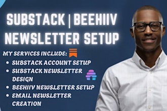 setup substack account, substack newsletter design substack beehiive manage post