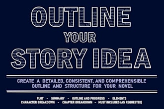 create a detailed structure and outline for your story idea