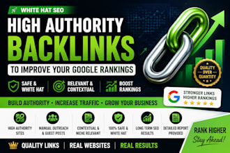 build high authority backlinks to improve your google rankings