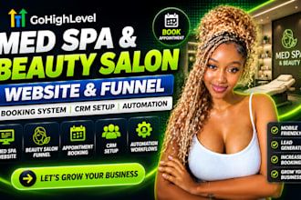 do gohighlevel med spa website, beauty salon funnel, booking system, crm setup