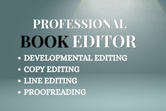 be your fiction and nonfiction book editor and proofreader