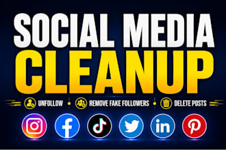clean up your social media account like unfollow following,remove fake followers