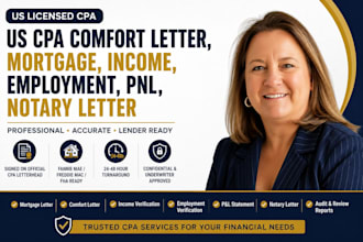 prepare US CPA comfort letter, mortgage, income, employment, pnl, notary letter