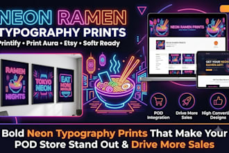 neon ramen typography prints printify pod printaura sell on softr etsy websites