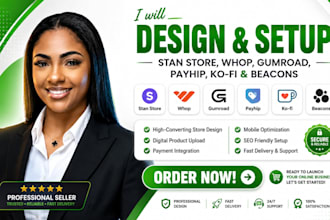 design, setup stan store, whop, gumroad, payhip, kofi and beacons ai