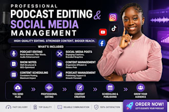 do podcast episode editing, social media manager posting and content management