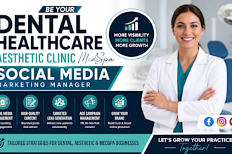 be your dental healthcare aesthetic clinic medspa social media marketing manager