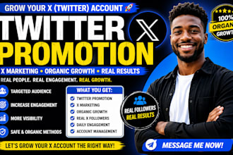 grow x followers with twitter promotion and organic marketing