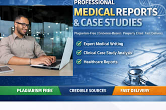 professionally write medical reports and case studies