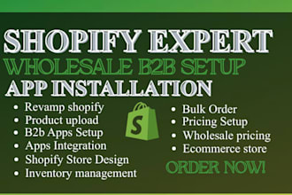 build shopify store, setup b2b wholesale, b2c apps, pricing rules, bulk orders
