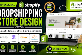 design shopify dropshipping store with autods zendrop dsers and cj dropshipping