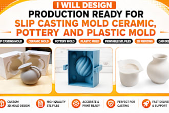 design production ready for slip casting mold ceramic, pottery and plastic mold