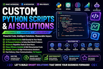 develop custom python scripts and ai solutions