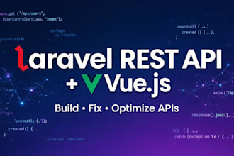 fix, build, and optimize your laravel rest API laravel  vuejs