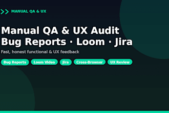 perform manual QA testing and UX audit with bug reports and loom video