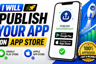 publish android app or IOS app on google playstore or apple store