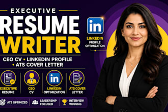write executive resume, CEO CV, linkedin profile and ats cover letter