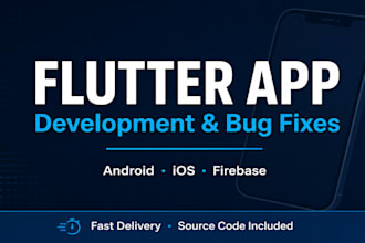 develop or fix your andriod, flutter apps