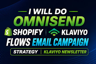 do omnisend shopify klaviyo flows email campaign strategy klaviyo newsletter