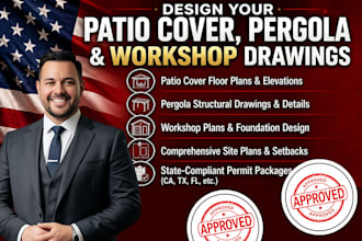 do your patio cover, pergola and workshop drawings