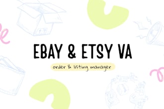 be your virtual assistant for ebay and etsy store management