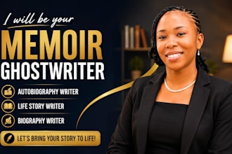 be your memoir ghostwriter autobiography writer, life story and biography writer