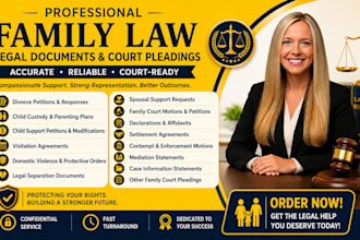 prepare legal documents about child support, divorce, dispute, and settlement
