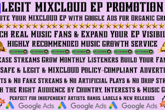 do best organic mixcloud ep music promotion for real growth using google ads