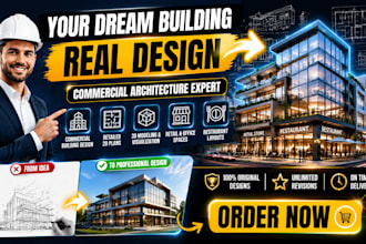 design commercial buildings, office, retail, restaurant, and mixed use projects