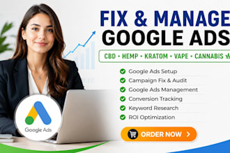 fix, setup and manage google ads for kratom, cannabis, vape, hemp, cbd brand