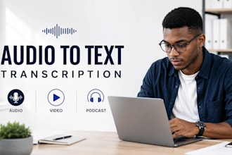 transcribe audio to text, video transcription, podcast transcription
