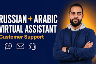 be your russian and arabic virtual assistant and support agent