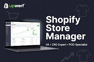 create shopify manager, virtual assistant, store manager, store cro, shopify pod