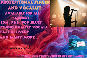 sing professional female rnb and edm vocals for your song