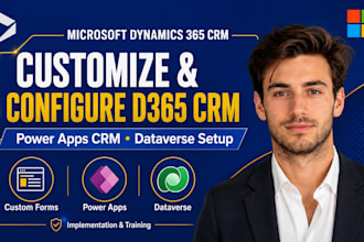 customize configure d365 CRM power app CRM and dataverse setup