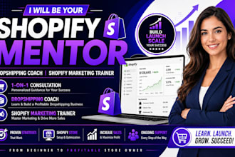 be your shopify mentor dropshipping coach shopify marketing trainer