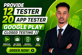 provide 12 tester 20 app tester google play closed testing, android app testing