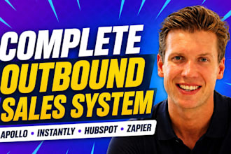 build a complete outbound sales system with apollo, instantly, hubspot, zapier