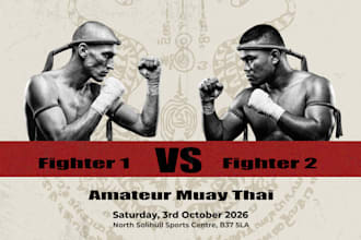 design a fight poster for your boxing muay thai or MMA event
