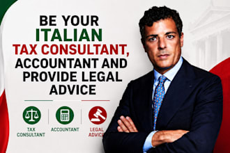 be your italian tax consultant, accountant and provide legal advice