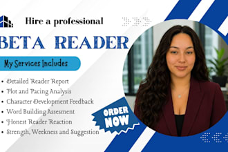 be an expert alpha reader and beta reader for plot pacing and character feedback