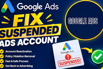 guaranteed fix your suspended ads account, google ads suspend, suspension fix