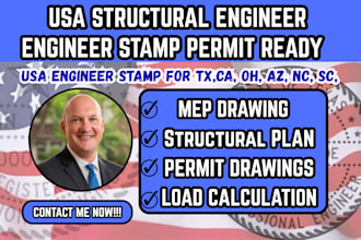 provide structural, civil, mep engineer stamp for tx,ca,nc,sc,oh,permit approval