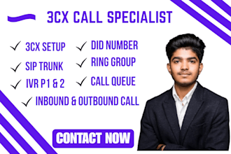 3cx configuration, did number, sip trunk, IVR p1,2 ring group, call queue, agent