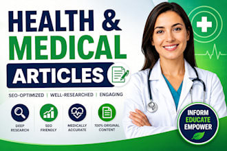 write SEO health and medical articles, blogs and content