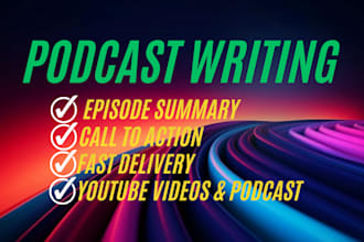 write professional podcast show notes and episode summaries