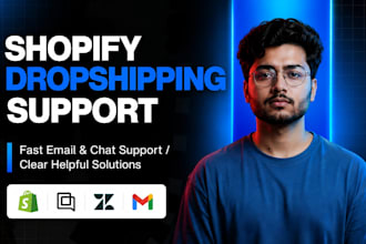 provide shopify dropshipping customer support via live chat, email support