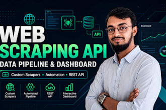 build a web scraping api and automated data pipeline with dashboard