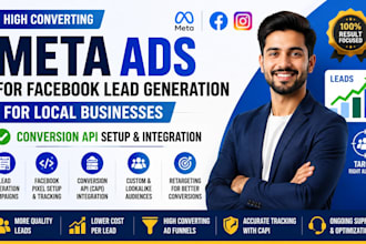 create meta ads for facebook lead generation for local businesses conversion API