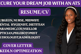 write ats medical resume, nursing resume, healthcare CV, and cover letter